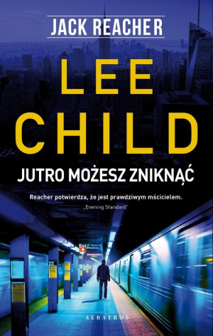 Jack Reacher: Jutro możesz zniknąć