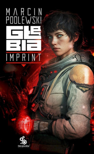 Głębia: Imprint. Cykl Galaktyki Exodusu. Tom 1