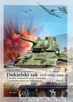 Dukielski sak 1939 - 1941 - 1944 tom 2 Z działań wojennych armii słowackiej i czechosłowackiej na Podkarpaciu