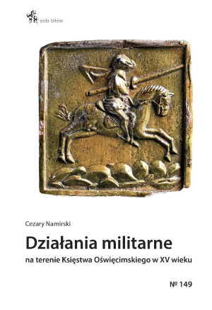 Działania militarne na terenie Księstwa Oświęcimskiego w XV wieku