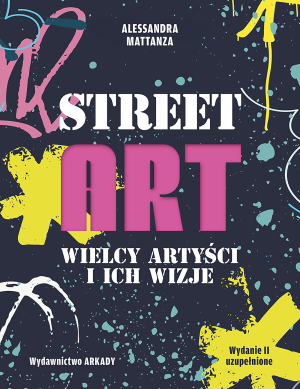 Street Art Wielcy artyści i ich wizje