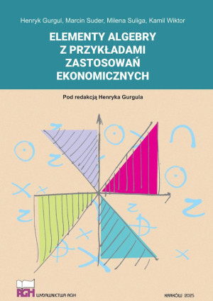 Elementy algebry z przykładami zastosowań ekonomicznych