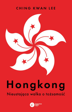 Hongkong Nieustająca walka o tożsamość
