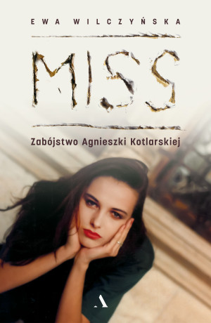 Miss. Zabójstwo Agnieszki Kotlarskiej