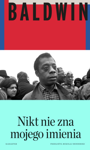 Nikt nie zna mojego imienia Dalsze zapiski syna tego kraju