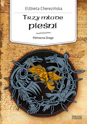 Trzy młode pieśni. Północna Droga. Tom 4