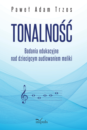 TONALNOŚĆ Badania edukacyjne nad dziecięcym audiowaniem meliki