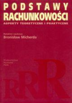 Podstawy rachunkowości Aspekty teoretyczne i praktyczne