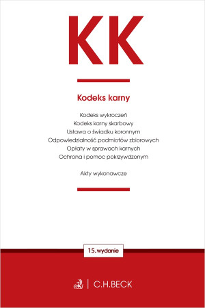 KK. Kodeks karny oraz ustawy towarzyszące wyd. 15