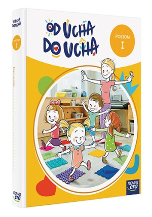 Wychowanie przedszkolne OD UCHA DO UCHA 3-latki poziom 1 Zestaw dla dziecka