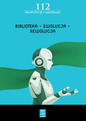 Biblioteka – Ewolucja – Rewolucja. Materiały z 16. Forum Młodych Bibliotekarzy
