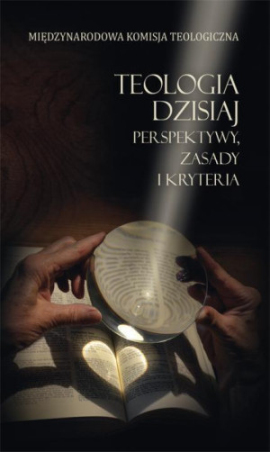Teologia dzisiaj Perspektywy, zasady i kryteria