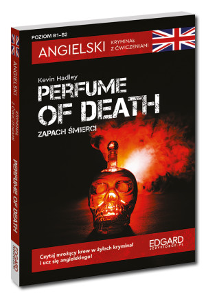 Angielski. Kryminał z ćwiczeniami. Perfume of death. Zapach śmierci. Angielski z kryminałem