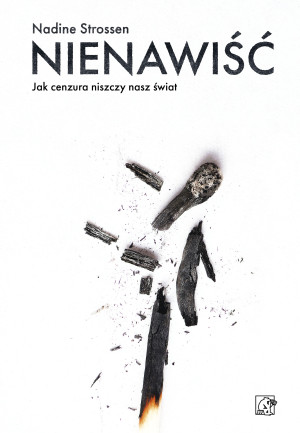 Nienawiść. Jak cenzura niszczy nasz świat
