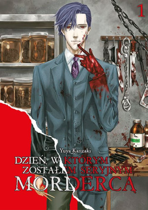 Dzień, w którym zostałem seryjnym mordercą. Tom 1