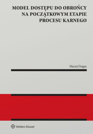Model dostępu do obrońcy na początkowym etapie procesu karnego