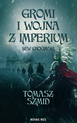 Gromi i wojna z Imperium. Lew chocimski