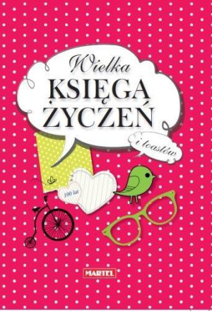 Wielka księga życzeń i toastów