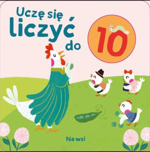 Na wsi. Uczę się liczyć do 10. Kosteczka z dziurką