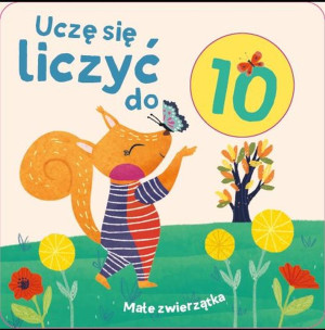 Małe zwierzątka. Uczę się liczyć do 10. Kosteczka z dziurką