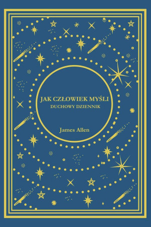 Jak Człowiek Myśli. Duchowy Dziennik