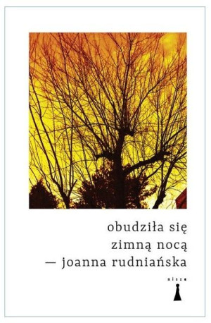 Obudziłą się zimną nocą