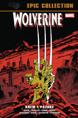 Krew i pazury. Wolverine Epic Collection