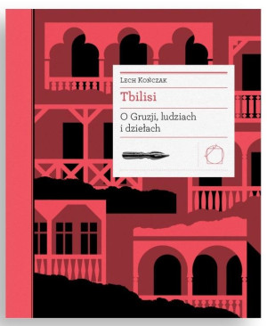 Tbilisi O Gruzji, ludziach i dziełach