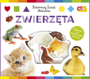 Zwierzęta. Akademia mądrego dziecka. Kolorowy świat malucha