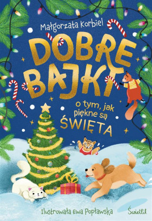 Dobre bajki o tym, jak piękne są święta
