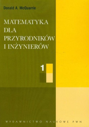 Matematyka dla przyrodników i inżynierów T.1