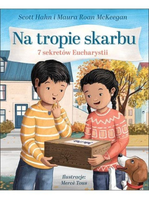 Na tropie skarbu. 7 sekretów Eucharystii