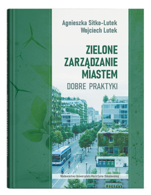 Zielone zarządzanie miastem. Dobre praktyki
