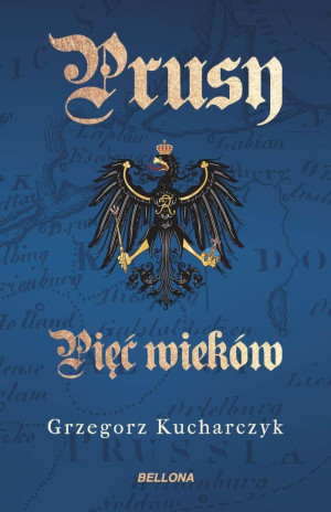 Prusy. Pięć wieków