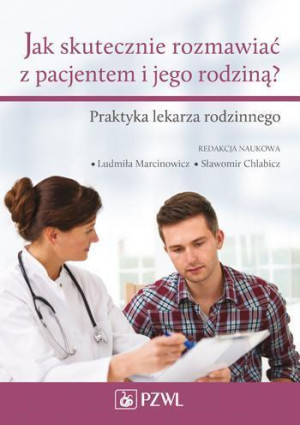 Jak skutecznie rozmawiać z pacjentem i jego..