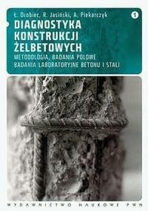 Diagnostyka konstrukcji żelbetowych T.1
