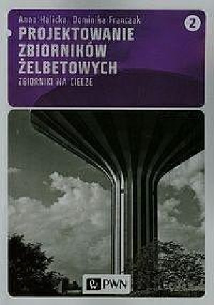 Projektowanie zbiorników żelbetowych T.2