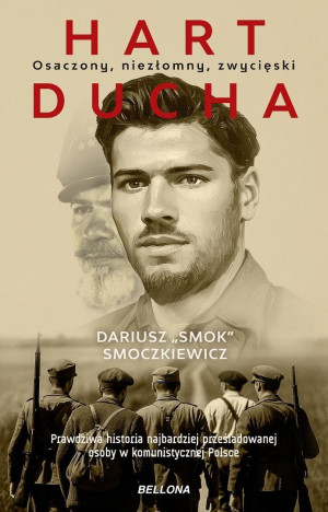Hart ducha. Osaczony, niezłomny, zwycięski