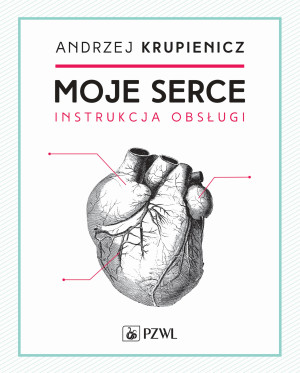 Moje serce. Instrukcja obsługi