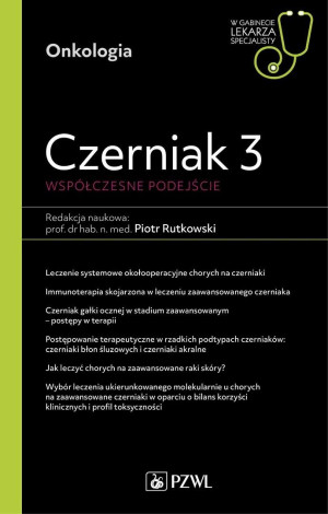 Czerniak 3. Współczesne podejście. W gabinecie...