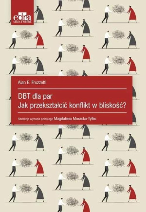 DBT dla par. Jak przekształcić konflikt w bliskość