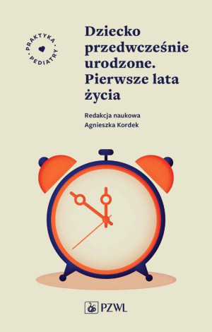 Dziecko przedwcześnie urodzone. Pierwsze lata życi