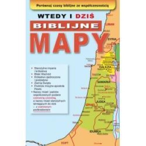 Wtedy i dziś.Biblijne mapy