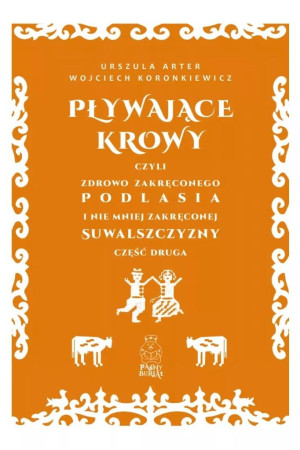 Pływające krowy, czyli zdrowo zakręconego...