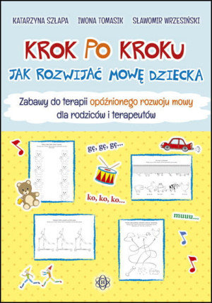 Krok po kroku. Jak rozwijać mowę dziecka w.6