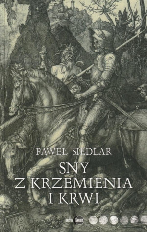 Sny z krzemienia i krwi