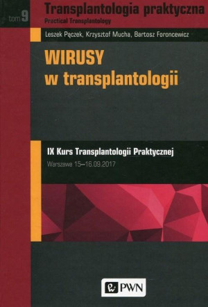 Transplantologia praktyczna T.9