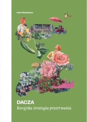 Dacza. Rosyjska strategia przetrwania