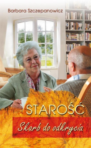 Starość Skarb do odkrycia