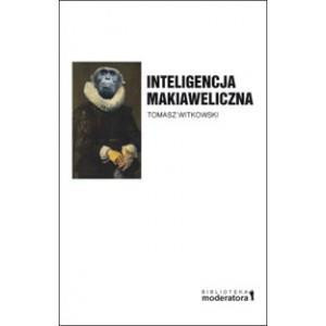 Inteligencja makiaweliczna Rzecz o pochodzeniu natury ludzkiej.